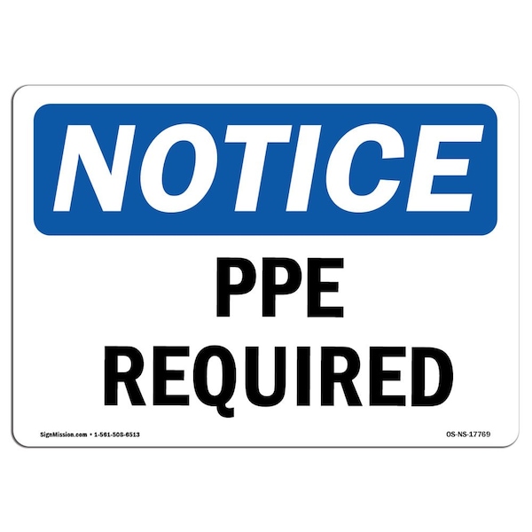 OSHA Notice Sign, PPE Required, 18in X 12in Decal, 18" W, 12" H, Landscape, PPE Required Sign